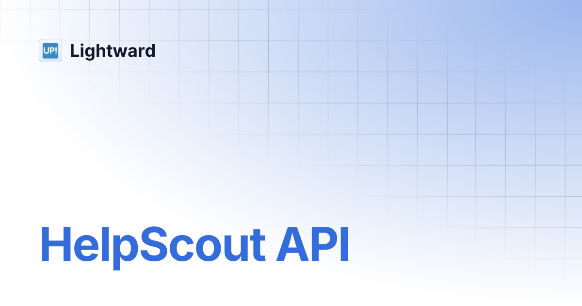 HelpScout API | Lightward